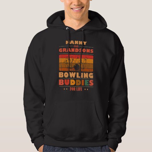 Sincere Grandsons NANNY Buddies For Life Bowling Hoodie (Voorkant)