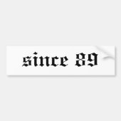 sinds 89 bumpersticker (Voorkant)