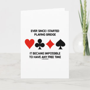 Sinds ik begon met het spelen van Bridge onmogelij Kaart