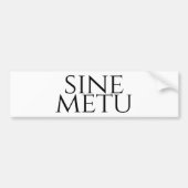 Sine Metu - zonder angst Bumpersticker (Voorkant)