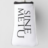 Sine Metu - zonder angst Golfheadcover (Draai 90)
