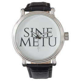 Sine Metu - zonder angst Horloge