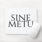 Sine Metu - zonder angst Muismat (Met muis)