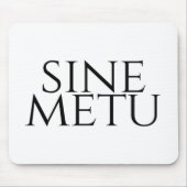 Sine Metu - zonder angst Muismat (Voorkant)