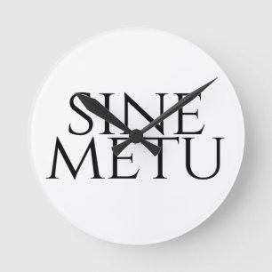 Sine Metu - zonder angst Ronde Klok