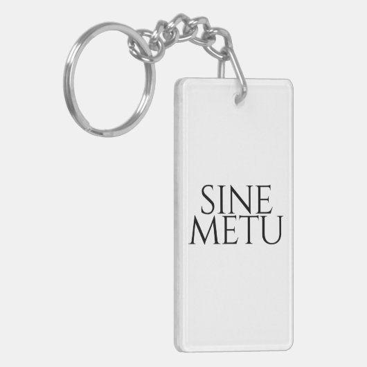 Sine Metu - zonder angst Sleutelhanger (Voorkant Links)