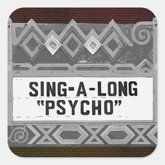 Sing-A-Long Psycho Movie Marquis - B&W Vierkante Sticker (Voorkant)