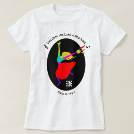 Sing Unto The Lord t shirt