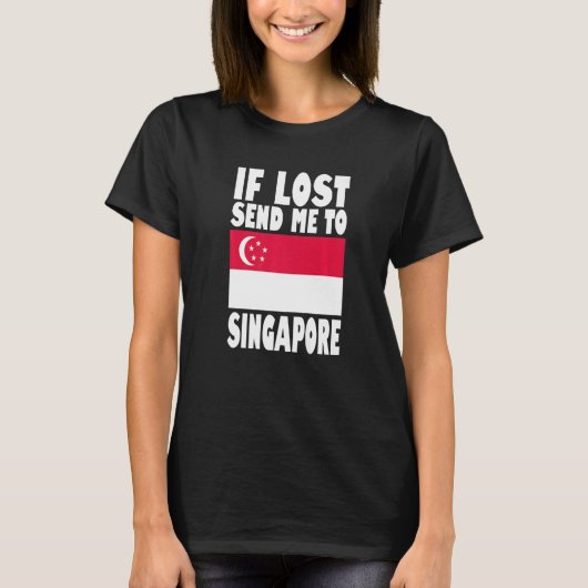Singapore vlag Design Als het verloren gaat, stuur T-shirt (Voorkant)