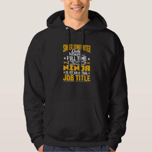 Singer Songwriter Job Title Hoodie