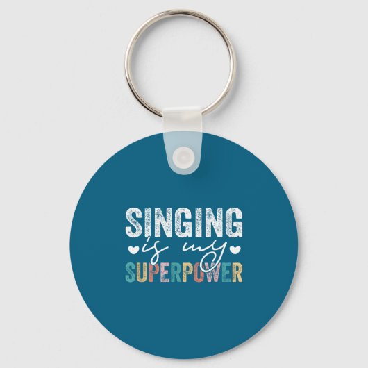 Singing Is My Superwer Funny Singing Quote Men Wom Sleutelhanger (Voorkant)