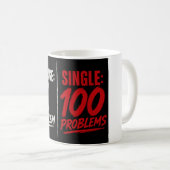 SINGLE: 100 problemen Gehuwd: 1 probleem Koffiemok (Voorkant rechts)