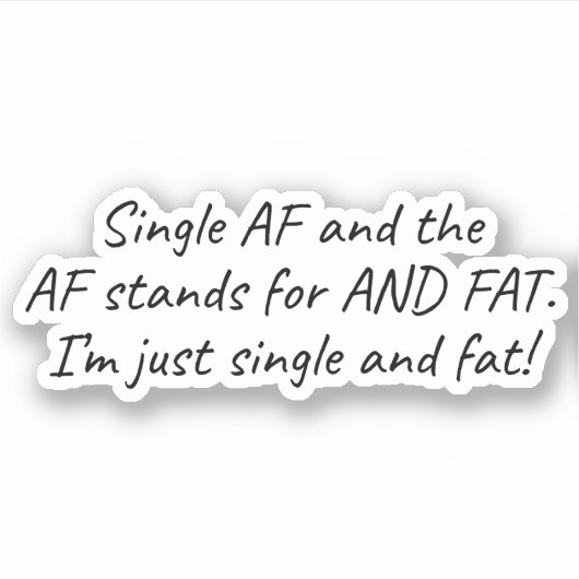 Single AF (en vet) grappig Sticker (Voorkant)