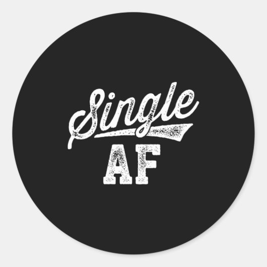 Single Af Funny Singles Awareness Day Anti-valenti Ronde Sticker (Voorkant)