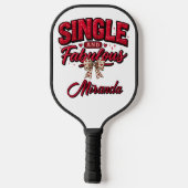 Single and Fabulous Anti Valentines Day Pickleball Paddle (Achterkant)