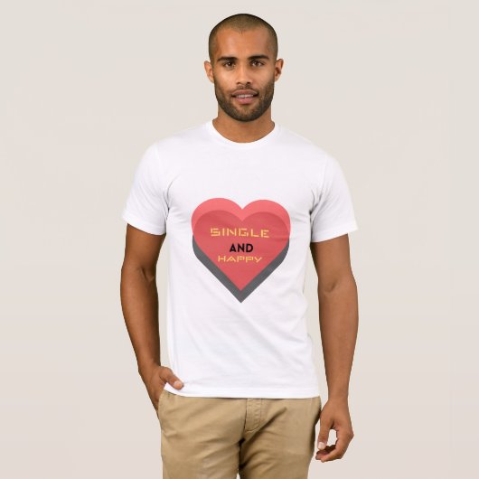 Single and Happy ❤️ T-shirt (Voorkant volledig)