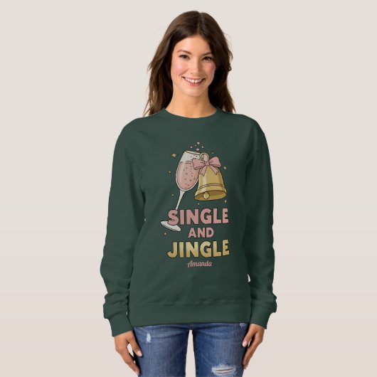 Single and Jingle Funny Christmas Sweatshirt (Voorkant volledig)