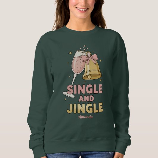Single and Jingle Funny Christmas Sweatshirt (Voorkant)