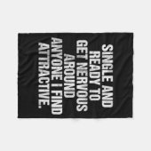 Single And Ready To Get Nervous Around Anyone  Fleece Deken (Voorkant (Horizontaal))