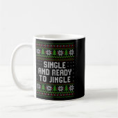 Single And Ready To Jingle Ugly Christmas Sweater  Koffiemok (Links)