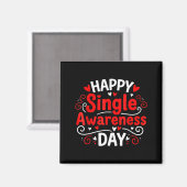 Single Awareness Day Funny Anti-valentine Humor De Magneet (Voorkant / Achterkant)