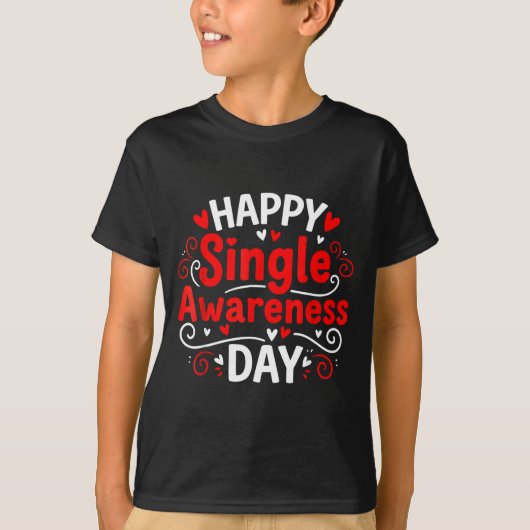 Single Awareness Day Funny Anti-valentine Humor De T-shirt (Voorkant)
