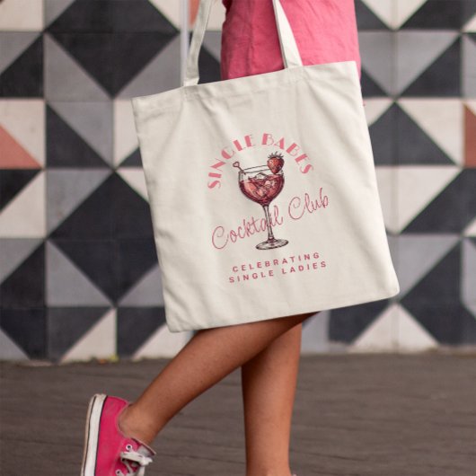 Single Babes Pink Cocktail Girls Night Tote Bag