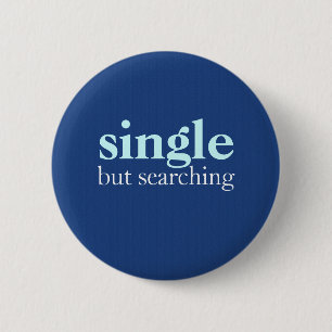 "single but search" ronde button 5,7 cm