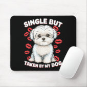 Single But Taken By My Dog Cute Funny Valentive Lo Muismat (Met muis)