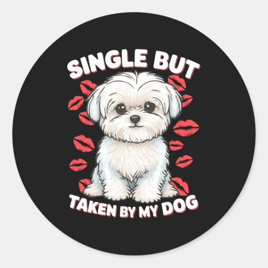 Single But Taken By My Dog Cute Funny Valentive Lo Ronde Sticker (Voorkant)