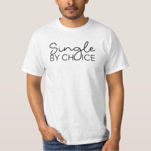 Single by Choice - zwart of wit T-shirt