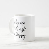 Single en blij, inspirerend moderne trendy koffiemok (Voorkant links)