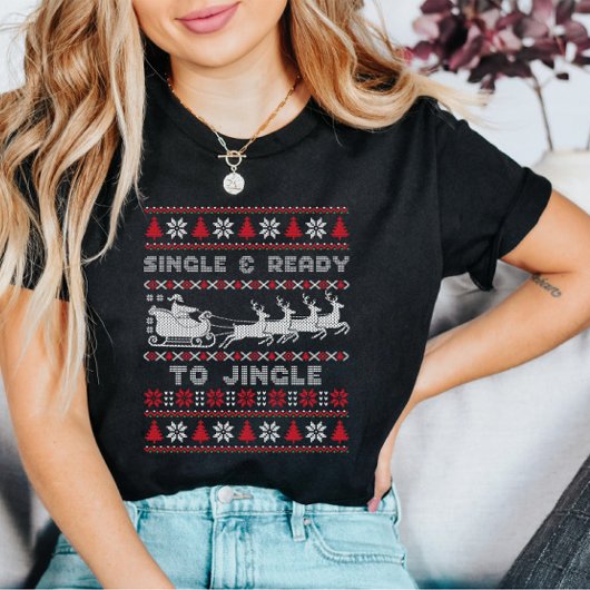 Single en klaar voor Jingly Ugly Christmas T-shirt
