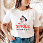 Single en Loving It Schattige Anti-Valentijns's Gi T-shirt