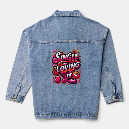 Single en Loving IT - Valentijnsdag mondig maken Denim Jacket (Achterkant)