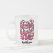 Single en Loving IT - Valentijnsdag mondig maken Matglas Koffiemok (Links)