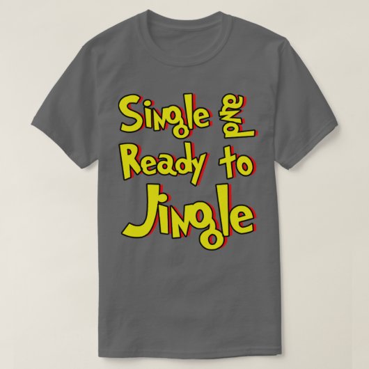 Single en Ready to Jingle T-shirt (Design voorkant)