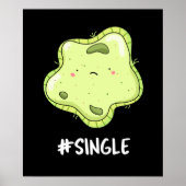 #Single Funny Solo Cell Biology Pun Dark BG Poster (Voorkant)