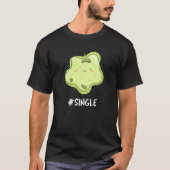 #Single Funny Solo Cell Biology Pun Dark BG T-shirt (Voorkant)
