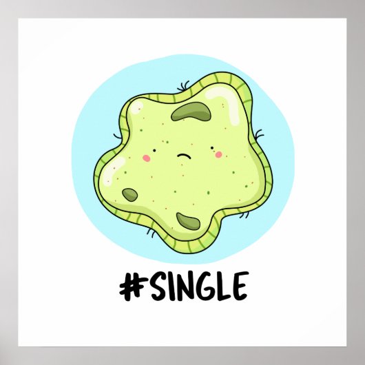 #Single Funny Solo Cell Biology Pun Poster (Voorkant)