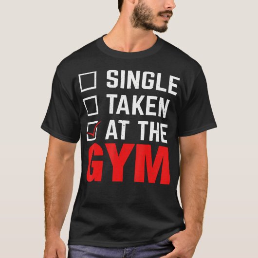 Single genomen bij de sportschool Workout Fitness T-shirt (Voorkant)