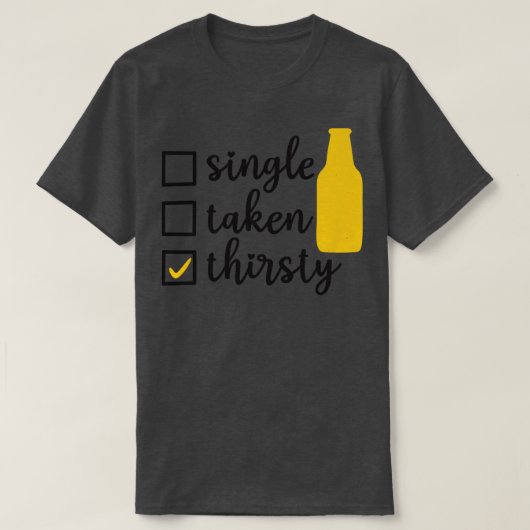 Single genomen dorst 1 t-shirt (Design voorkant)