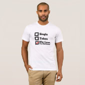 Single, genomen, wie geeft er om dat ik Geweldige T-shirt (Voorkant volledig)