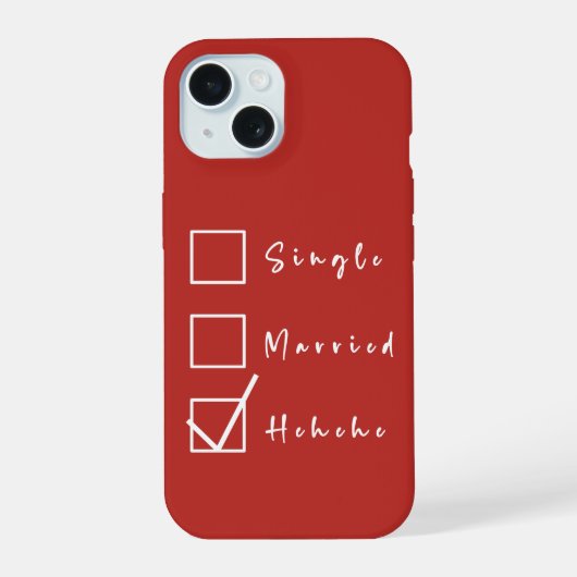 SINGLE, GETROUWD, Hehehe Grappige Relatie iPhone 15 Case (Achterkant)