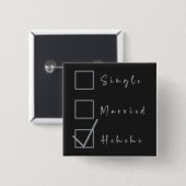 Single, Getrouwd, Hehehe Grappige Relatie Knop Vierkante Button 5,1 Cm (Voorkant /achterkant)