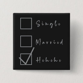 Single, Getrouwd, Hehehe Grappige Relatie Knop Vierkante Button 5,1 Cm