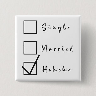SINGLE, GETROUWD, Hehehe Grappige Relatie Knop Vierkante Button 5,1 Cm