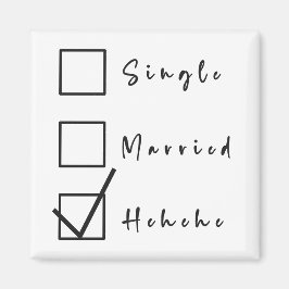 Single, Getrouwd, Hehehe Grappige Relatie Magneet