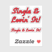 Single & Lovin' It! prullenbak Sticker (Vel)