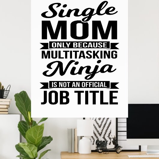 Single Ma Multitasking Ninja Poster (Thuiskantoor)